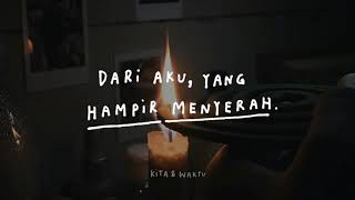 Dari Aku Yang Hampir Menyerah  Podcast Kita amp Waktu 36 [upl. by Annawek]