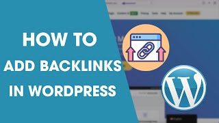 How to Add Backlinks in WordPress Website Tutorial 2024 [upl. by Babbie]