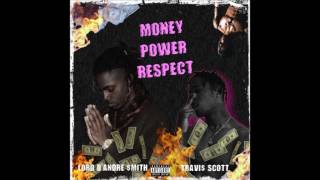 Travi Scott  quotMoney Power Respectquot feat Lord DAndre mith lorddandre [upl. by Gow]