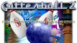 Gutterball 2Every Commentator’s Voices and Sound Effects [upl. by Najram]