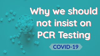 Is PCR test effective This is why you do NOT want people to insist on PCR testing [upl. by Jesse]