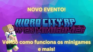 Minecraft Hidro City Rp  Hyper Minigames  NOVO EVENTO DO SERVIDOR COM RECOMPENSAS INCRIVEIS [upl. by Olive]