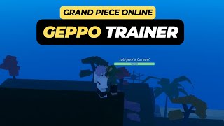 Where is Geppo Trainer Location  Grand Piece Online [upl. by Tye485]