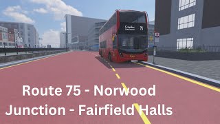 FRV Route 75 Norwood Junction  Fairfield Halls  Croydon The London Transport Game  ROBLOX [upl. by Schweiker]