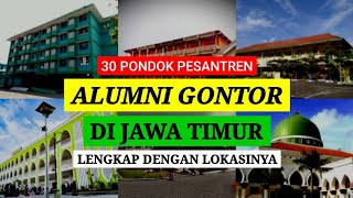 30 PONDOK ALUMNI GONTOR DI JAWA TIMUR  Lengkap Beserta Alamatnya [upl. by Oren691]