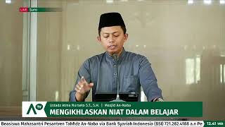 Mengikhlaskan Niat Dalam Belajar [upl. by Sanjiv]