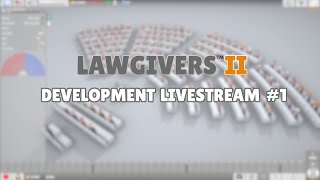 Lawgivers II  Game development livestream 1  Political simulation [upl. by Nylodam]