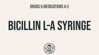 How to use Bicillin LA Syringe  Explain UsesSide EffectsInteractions [upl. by Picco113]