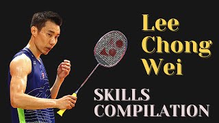 Skills Compilation of LEE CHONG WEI  Badminton Top Best Shots [upl. by Gerek]