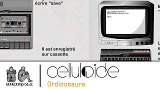 Celluloide  Ordinosaure [upl. by Ellemrac]