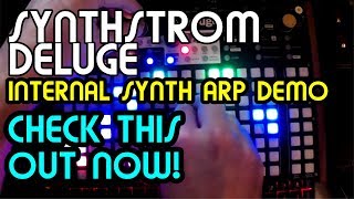 Synth Arp Demo No talking  Synthstrom Deluge Demo [upl. by Brookhouse735]