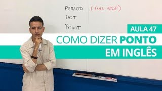 COMO DIZER PONTO EM INGLÊS  AULA 47 PARA INICIANTES  PROFESSOR KENNY [upl. by Dier]