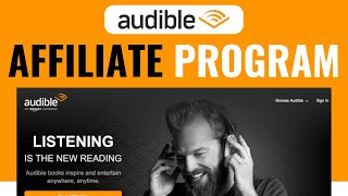 Audible Affiliate Program  Earn Money With Audible  Full Guide 2024 [upl. by Hesther884]