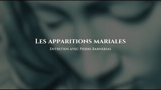 Pierre Barnerias  Les apparitions mariales [upl. by Oinotna]