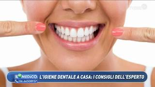 Il Mio Medico  Ligiene dentale a casa i consigli dellesperto [upl. by Aurie]