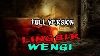 LINGSIR WENGI FULL VERSION [upl. by Ttenyl]