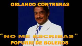 ORLANDO CONTRERAS quotPOPURRÍ DE BOLEROSquot [upl. by Arlo]