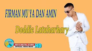 FIRMAN MU YA DAN AMIN  DODDIE LATUHARHARY  KEVS DIGITAL STUDIO  OFFICIAL VIDEO [upl. by Hashum]