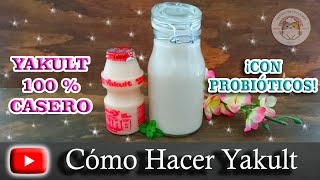 YAKULT 100 CASERO – BEBIDA PROBIOTICA  COPYCAT RECIPE [upl. by Adela]