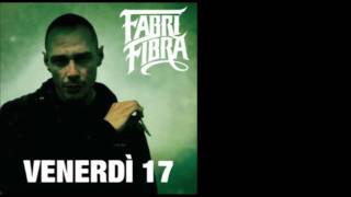 Fabri Fibra  Venerdì 17  05 Qualcuno Normale Remix Feat Dj Double S [upl. by Aima]