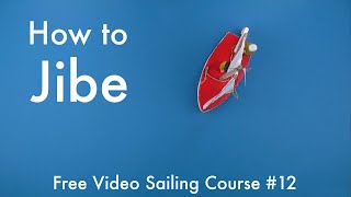 How to Jibe with a sailboat  Free Video Sailing Course 12 [upl. by Eecats]