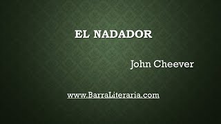 EL NADADOR  JOHN CHEEVER  🗣️📚🏊🏼‍♂️ [upl. by Lek]