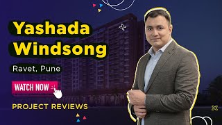 Yashada Windsong Ravet Pune Buy Luxurious 1 2 3 amp 4 BHK Flats  Project Reviews  Housingcom [upl. by Yssor360]