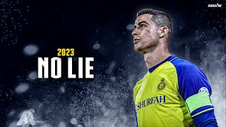 Cristiano Ronaldo ► quotNO LIEquot  Sean Paul ft Dua Lipa • Skills amp Goals 2023  HD [upl. by Kei398]