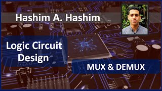 Logic Circuit Design 18 Multiplexers and Demultiplexers Expansion amp Design متعدد الإرسال الرقمي [upl. by Elyl794]