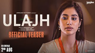 Ulajh  Official Teaser  Janhvi K Gulshan D amp Roshan M  Sudhanshu Saria  In Cinemas 2nd August [upl. by Aligna]