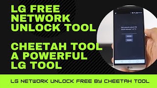 Cheetah Tool LG Activation and Free LG unlock Tool power Full LG Unlock Tool Cheetah Tool [upl. by Ahsenav]