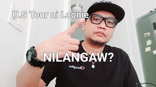 LOONIE TOUR SA AMERICA NILANGAW [upl. by Flyn]