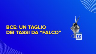 BCE un taglio dei tassi da “falco” [upl. by Gairc]