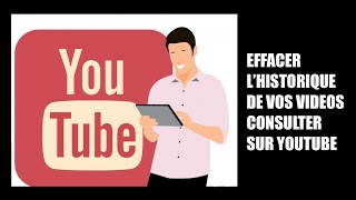 Comment effacer lHistorique de vos videos vues sur Youtube Pc et mac [upl. by Karina]