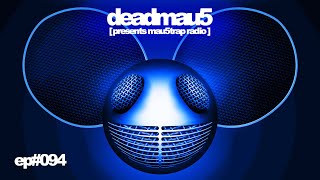 deadmau5 pres mau5trap radio 094 [upl. by Ave646]