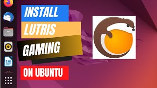 How to Install Lutris on Ubuntu 2204 [upl. by Lach]