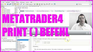 Expert Advisor selbst programmieren Schritt 9 DER PRINT BEFEHL Metatrader4 MQL4 Deutsch [upl. by Dnomaid]