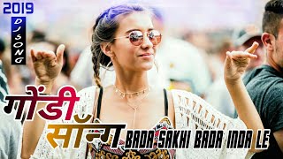 Gondi Song  Bada Sakhi Bada Inda le Remix CG Style Toffee Remix Marathi [upl. by Haela]