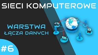 Sieci komputerowe odc 6  Warstwa łącza danych Ethernet ARP [upl. by Jehanna911]