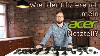 Der große Acer Netzteil Vergleich  Wie identifiziere ich mein Acer Netzteil [upl. by Tompkins112]