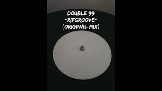 Double 99  Ripgroove Original Mix [upl. by Darrick]