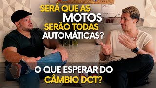 O Futuro das Motos Automáticas O Que Esperar do Câmbio DCT  FT Seku Mello do MOTOREDE [upl. by Gine]