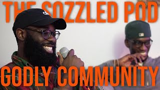 Godly Community  The Sozzled Pod  S1 Ep1 [upl. by Mathilde]