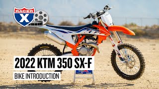 2022 KTM 350 SXF Motorcycle Bike Introduction Test  Racer X Films [upl. by Faus]