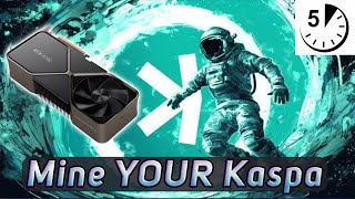 Kaspa Mining Tutorial in 5 Minutes [upl. by Nautna]