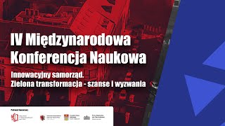 IV Międzynarodowa Konferencja Naukowa  Innowacyjny samorząd  szanse i wyzwania [upl. by Aimahc]