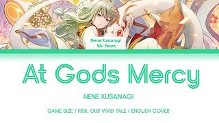 At Gods Mercy  Nene Kusanagi GAMESIZE ENGLISH COVER  PJSK OUR VIVID TALE [upl. by Anecuza622]