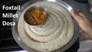 Foxtail Millet dosa recipe  Millet dosa  Healthy breakfast recipe [upl. by Socha]