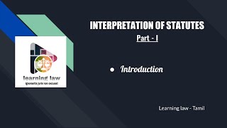 Interpretation of statutes in tamil  Part I Introduction  Meaning  kinds of statutes [upl. by Beshore]