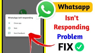 Whatsapp isnt responding  How to Fix Whatsapp is not responding problem  Whatsapp not opening [upl. by Suixela122]